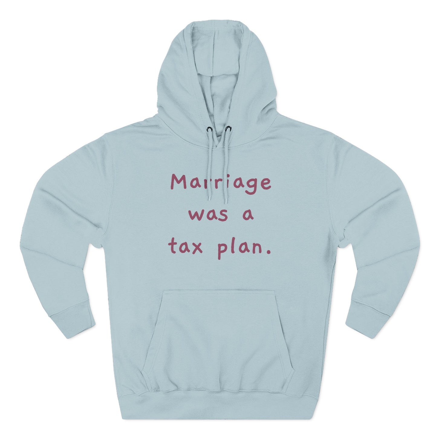 Marriage was a tax plan Hoodie — Minimalist Slogan Fleece Hoodie