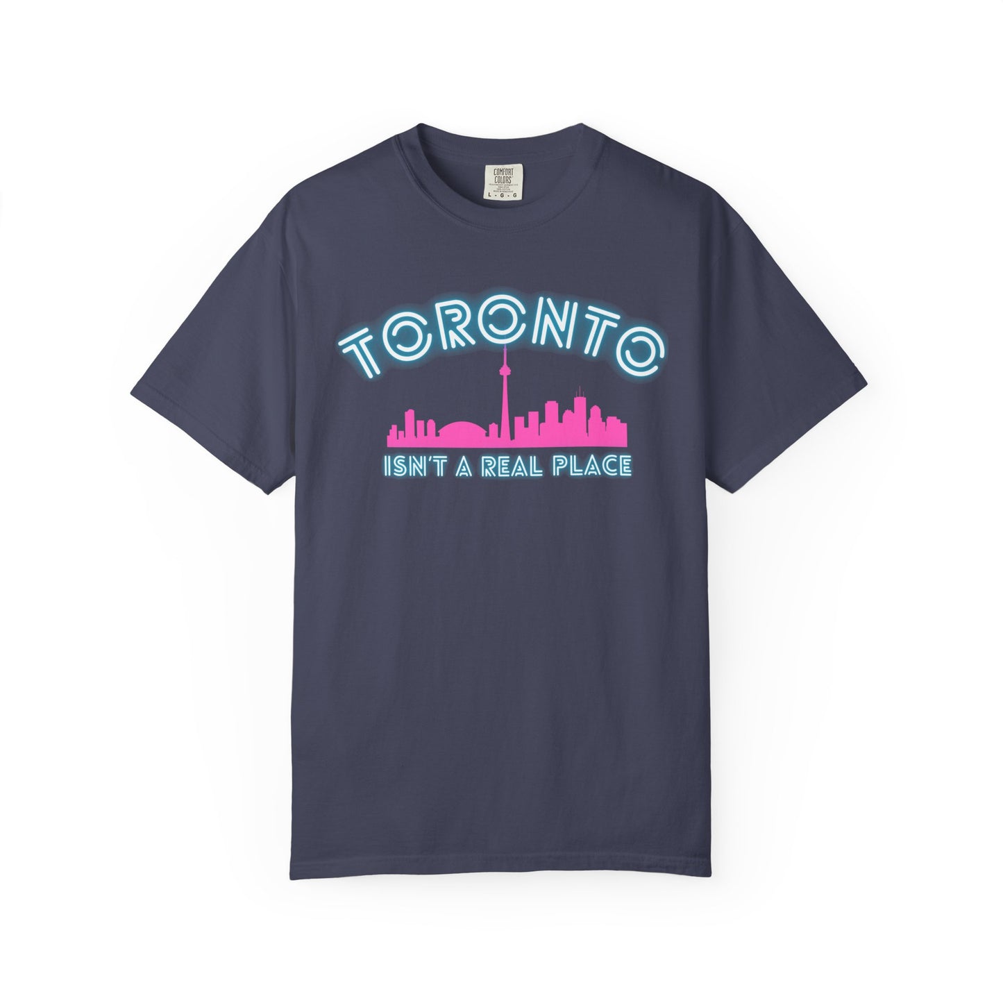 Toronto Isn't a place tee