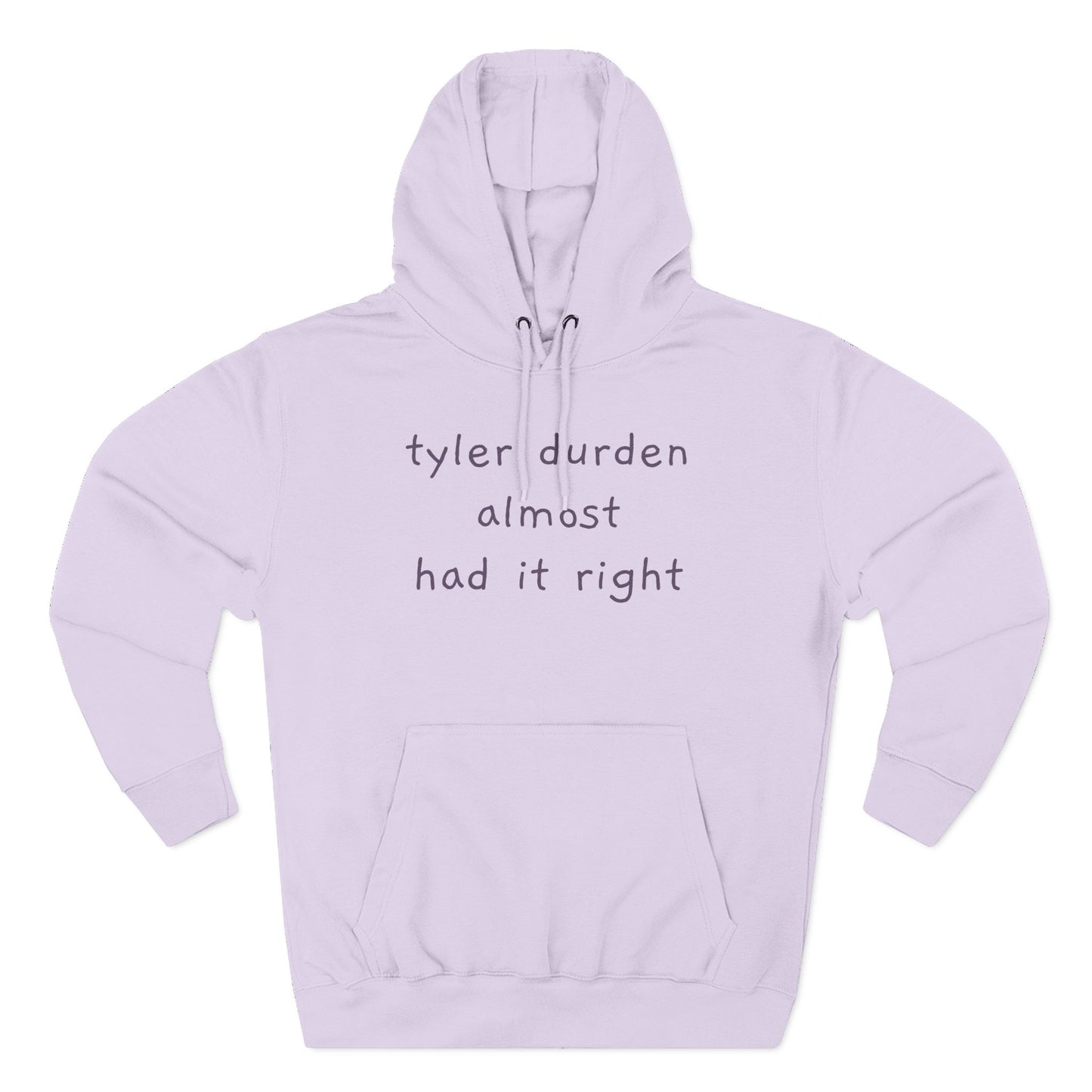 Tyler Durden almost had it right Hoodie — Minimalist Slogan Fleece Hoodie