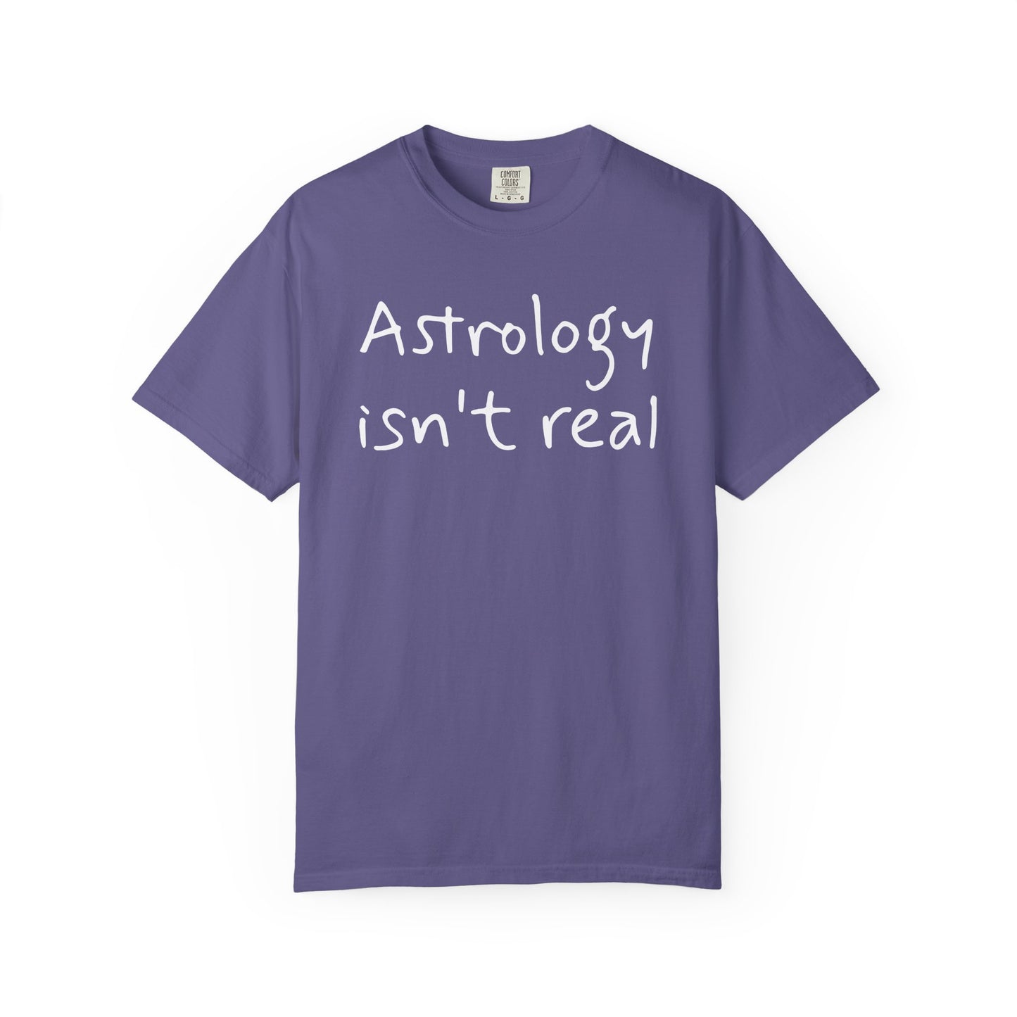 Copy of Astrology isn't real tee