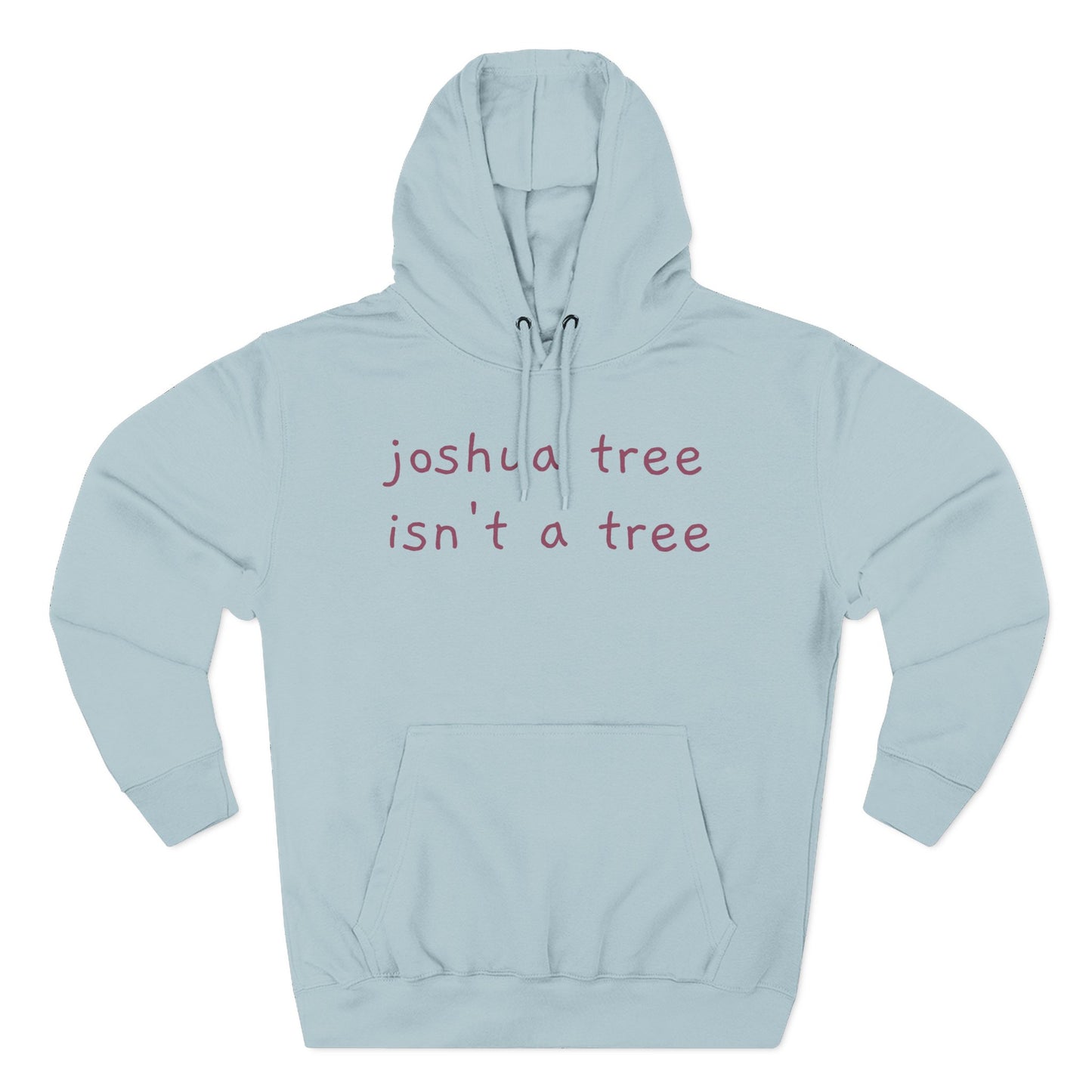 Joshua Tree isn't a Tree Hoodie — Minimalist Slogan Fleece Hoodie