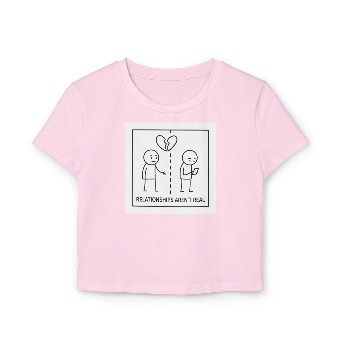 "relationships aren't real." Cropped Graphic Tee