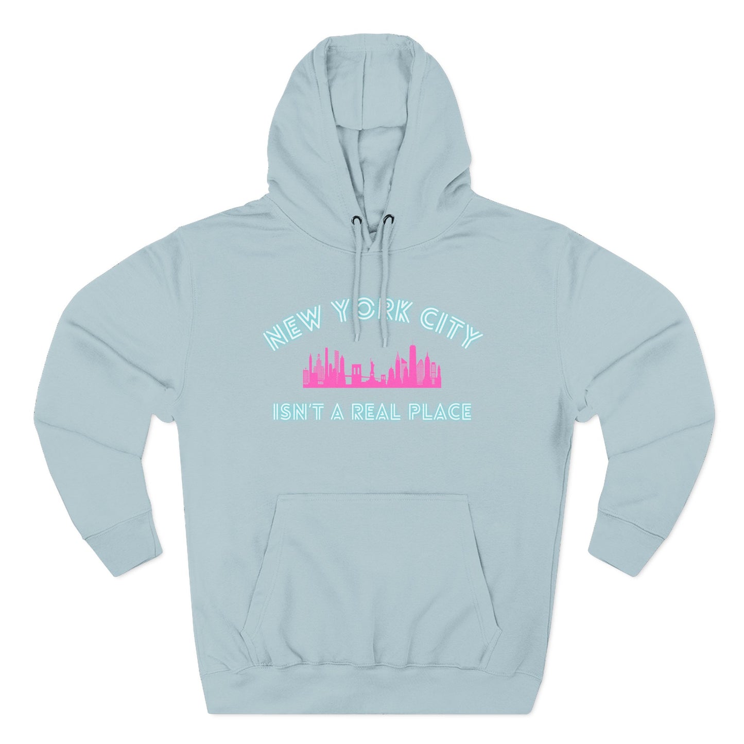 NYC isn't a real place Hoodie — Minimalist Slogan Fleece Hoodie
