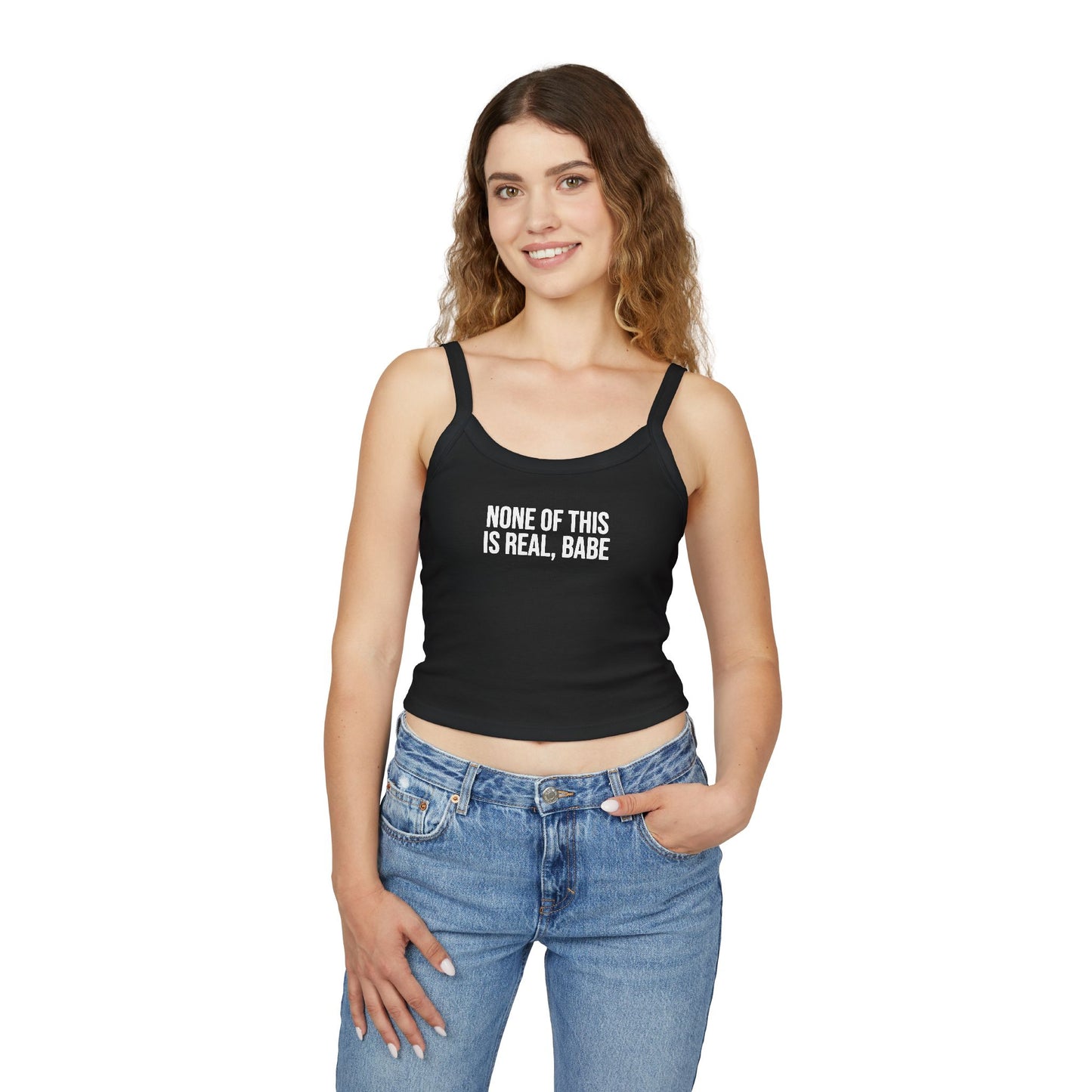 “none of this is real, babe” Cute Brunch Graphic Tank Top