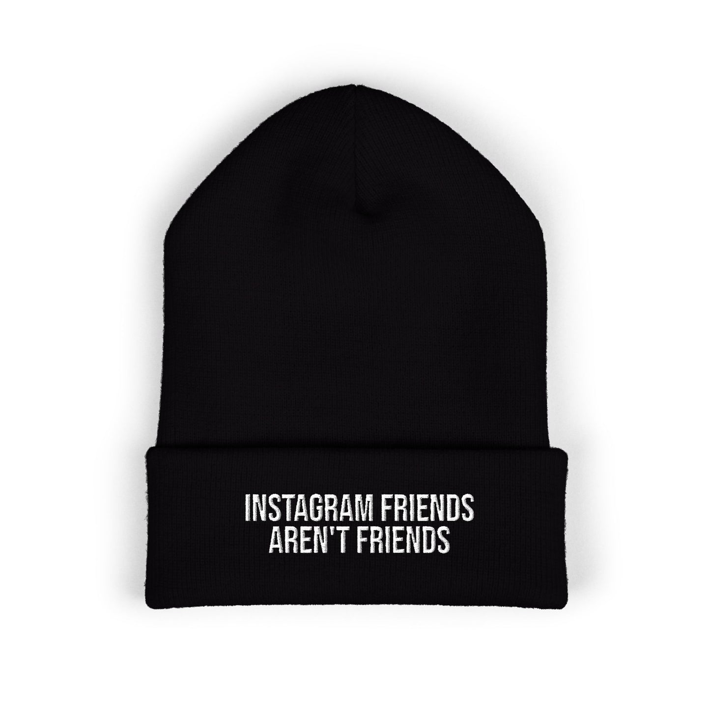Instagram friends aren't friends Embroidered Cuffed Beanie