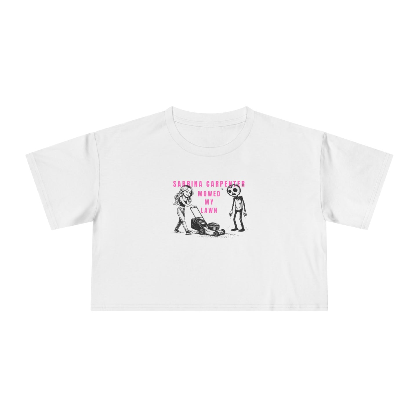 Sabrina mowed my lawn crop tee
