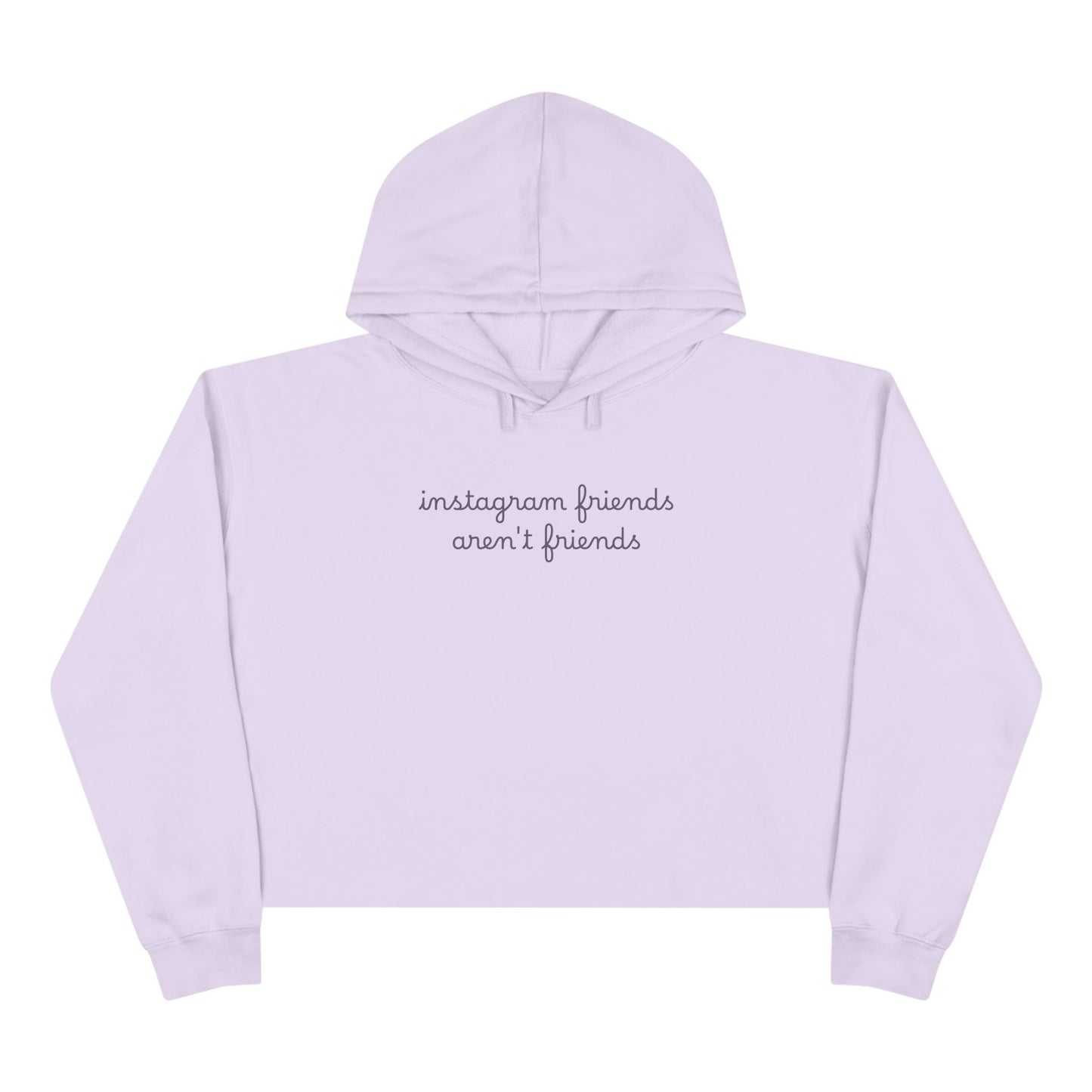 "instagram friends aren't friends." Minimal Script Crop Sweatshirt