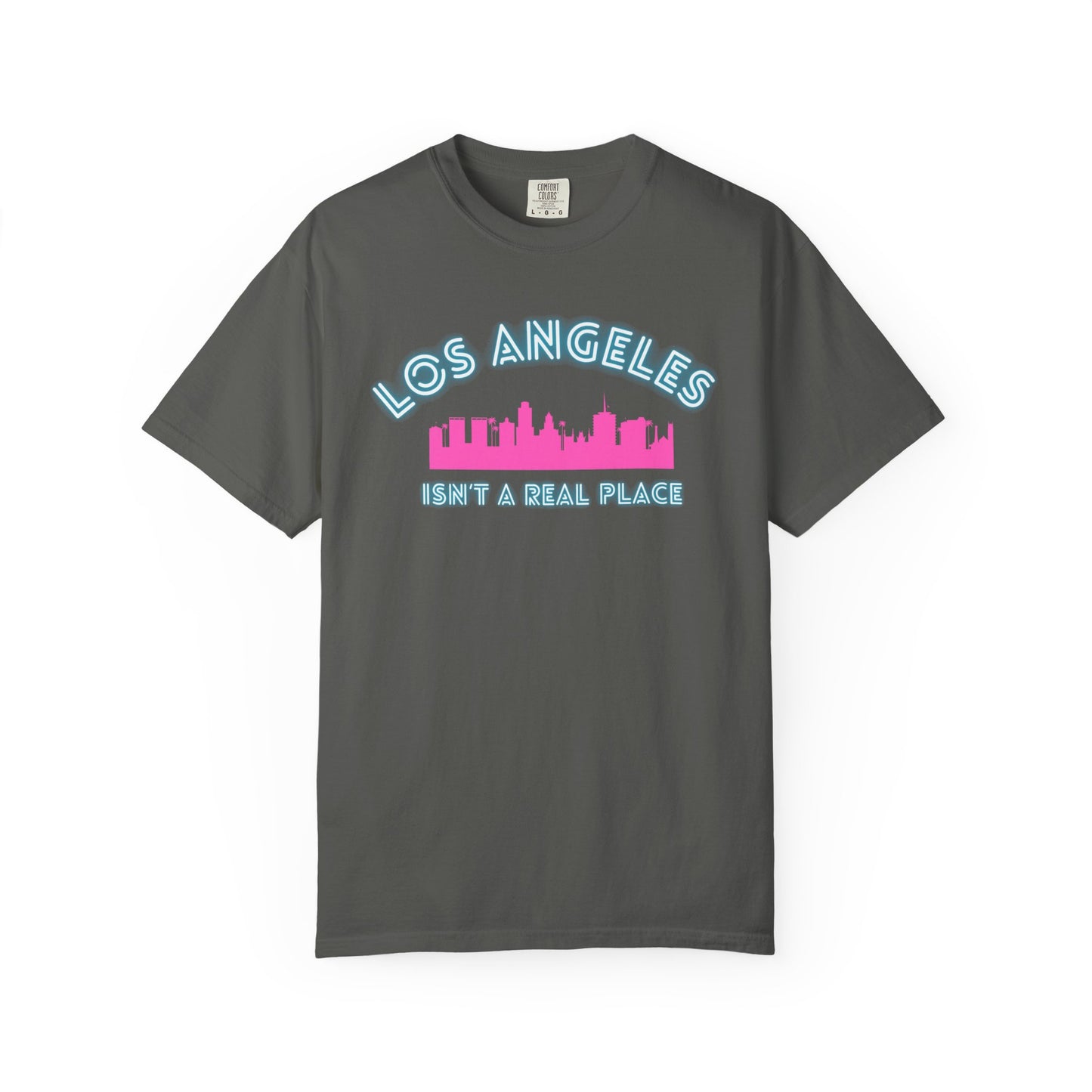 LA isn't a place tee