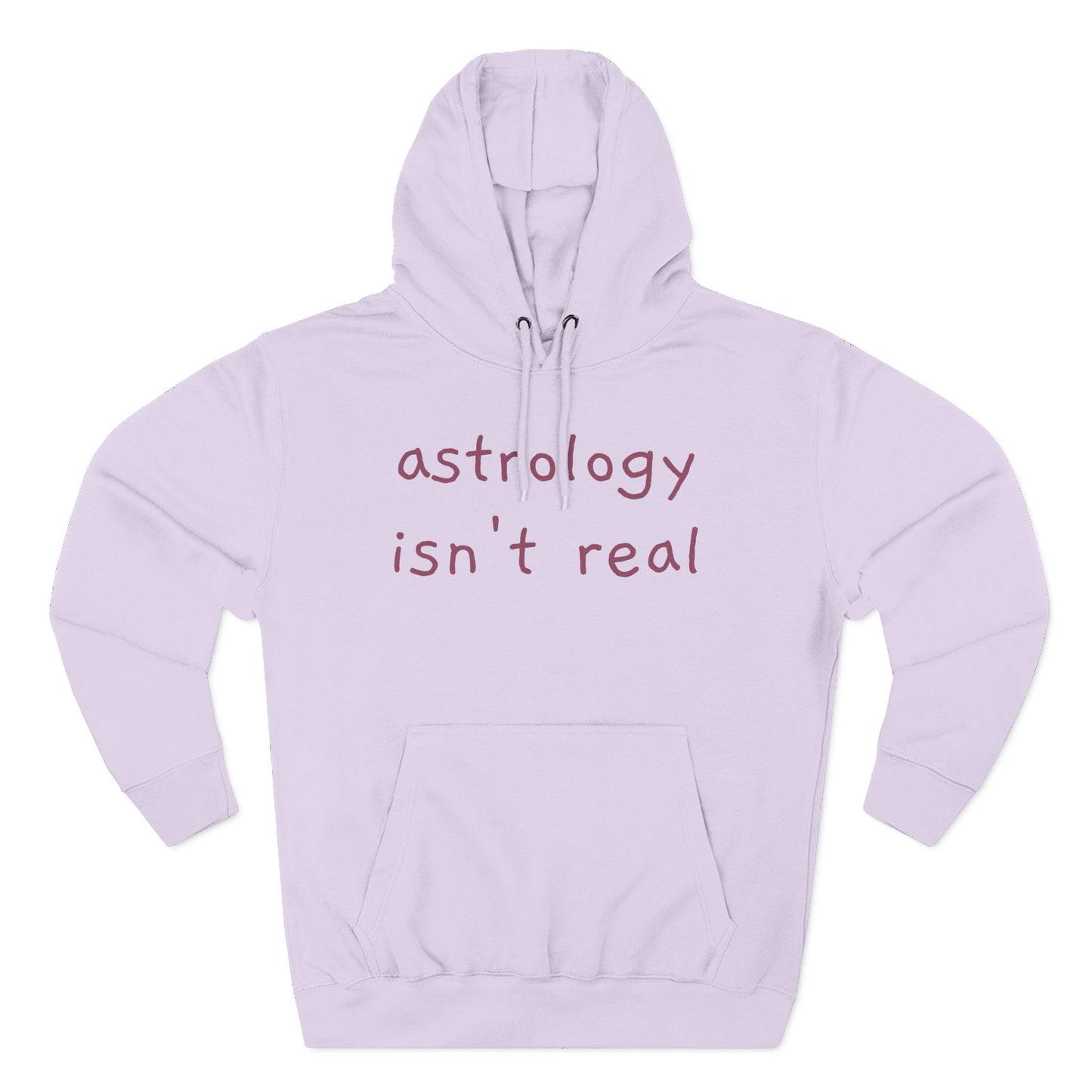 Astrology Isn't Real Hoodie — Minimalist Slogan Fleece Hoodie