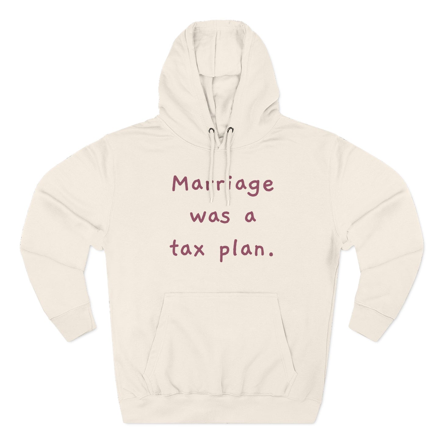 Marriage was a tax plan Hoodie — Minimalist Slogan Fleece Hoodie