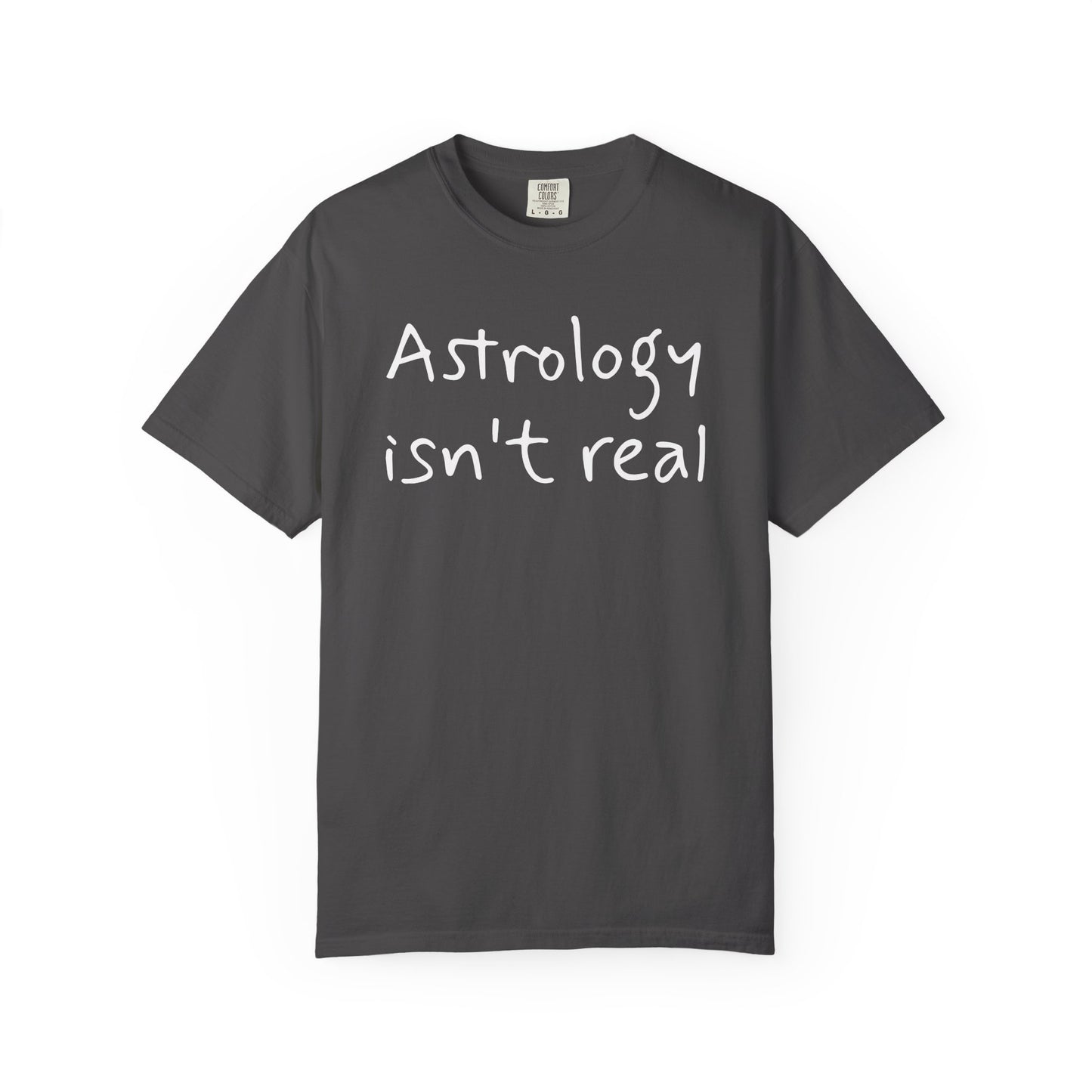 Copy of Astrology isn't real tee