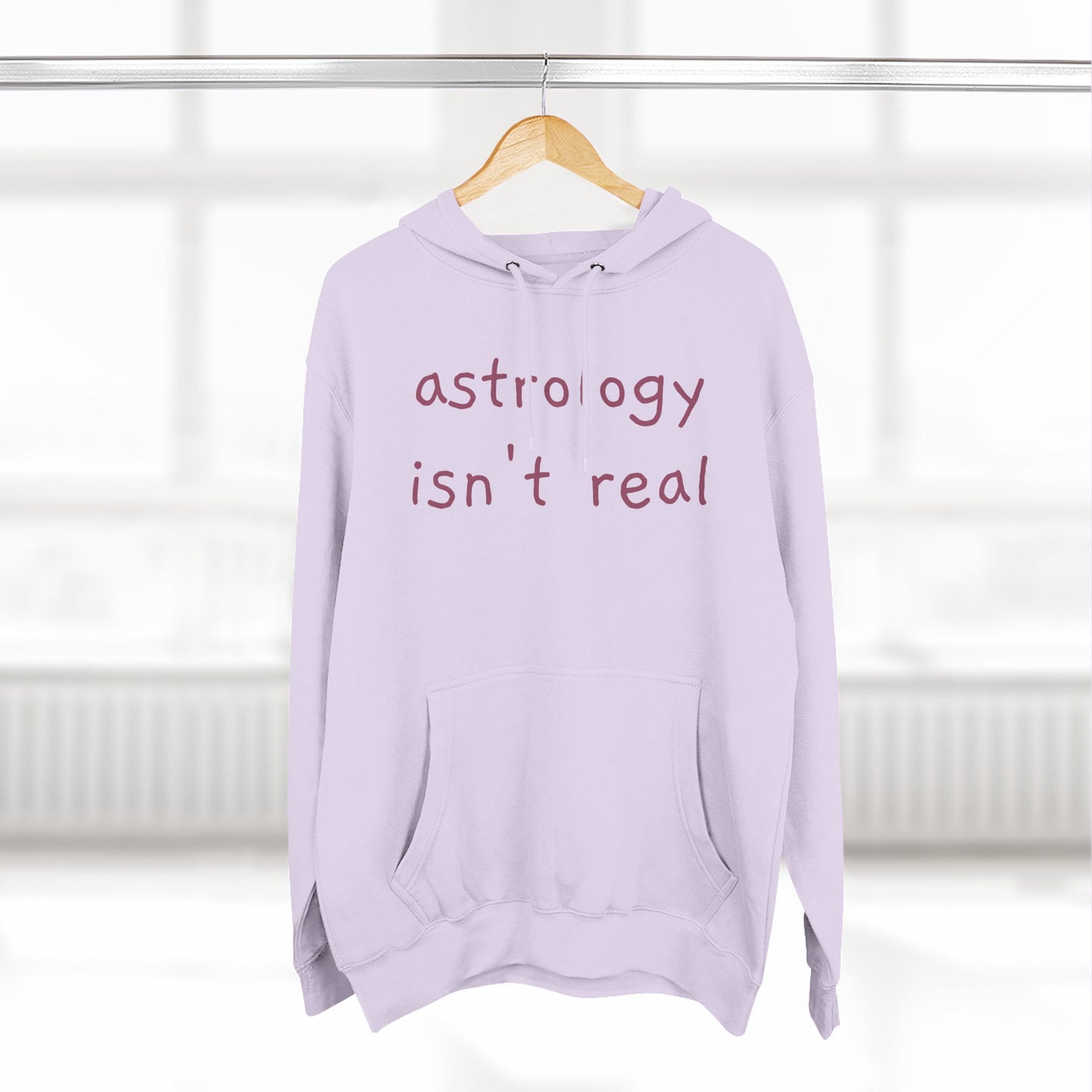 Astrology Isn't Real Hoodie — Minimalist Slogan Fleece Hoodie