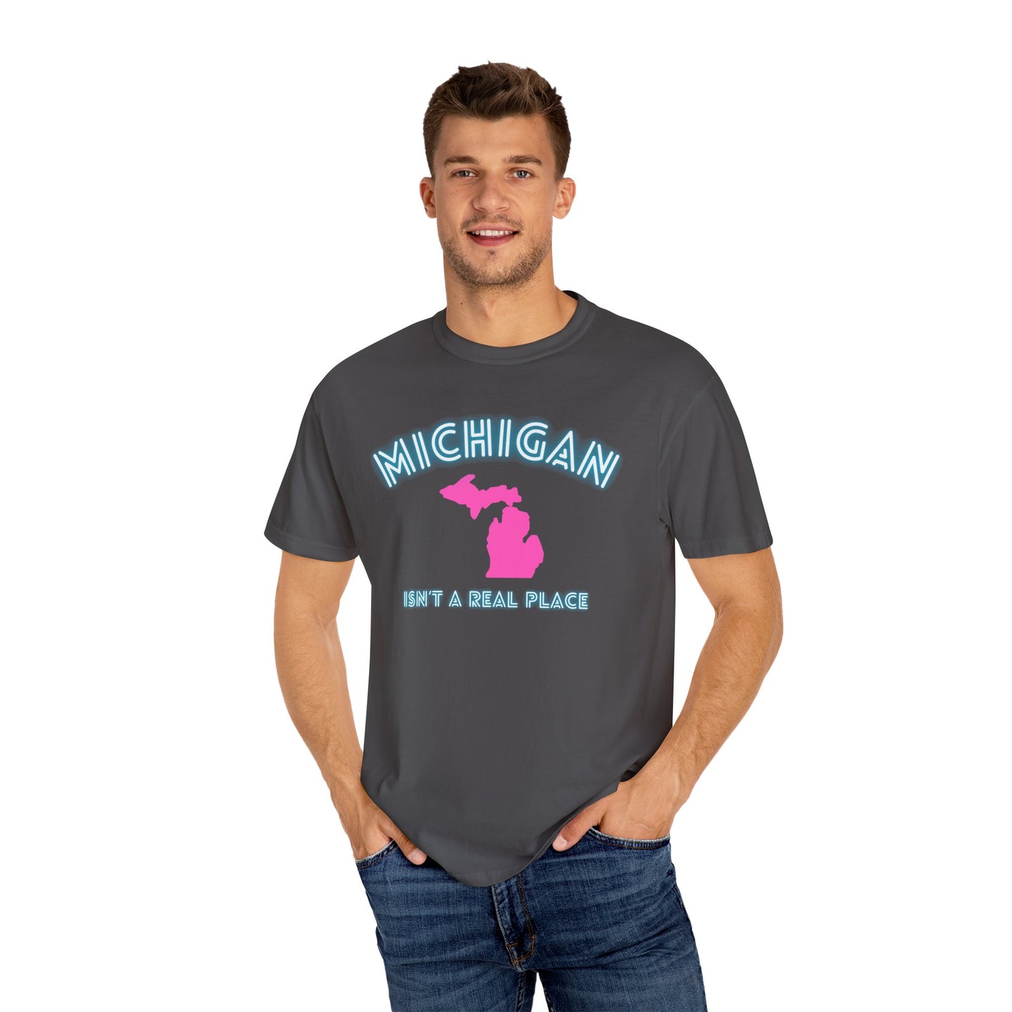 Michigan Isn't a place tee