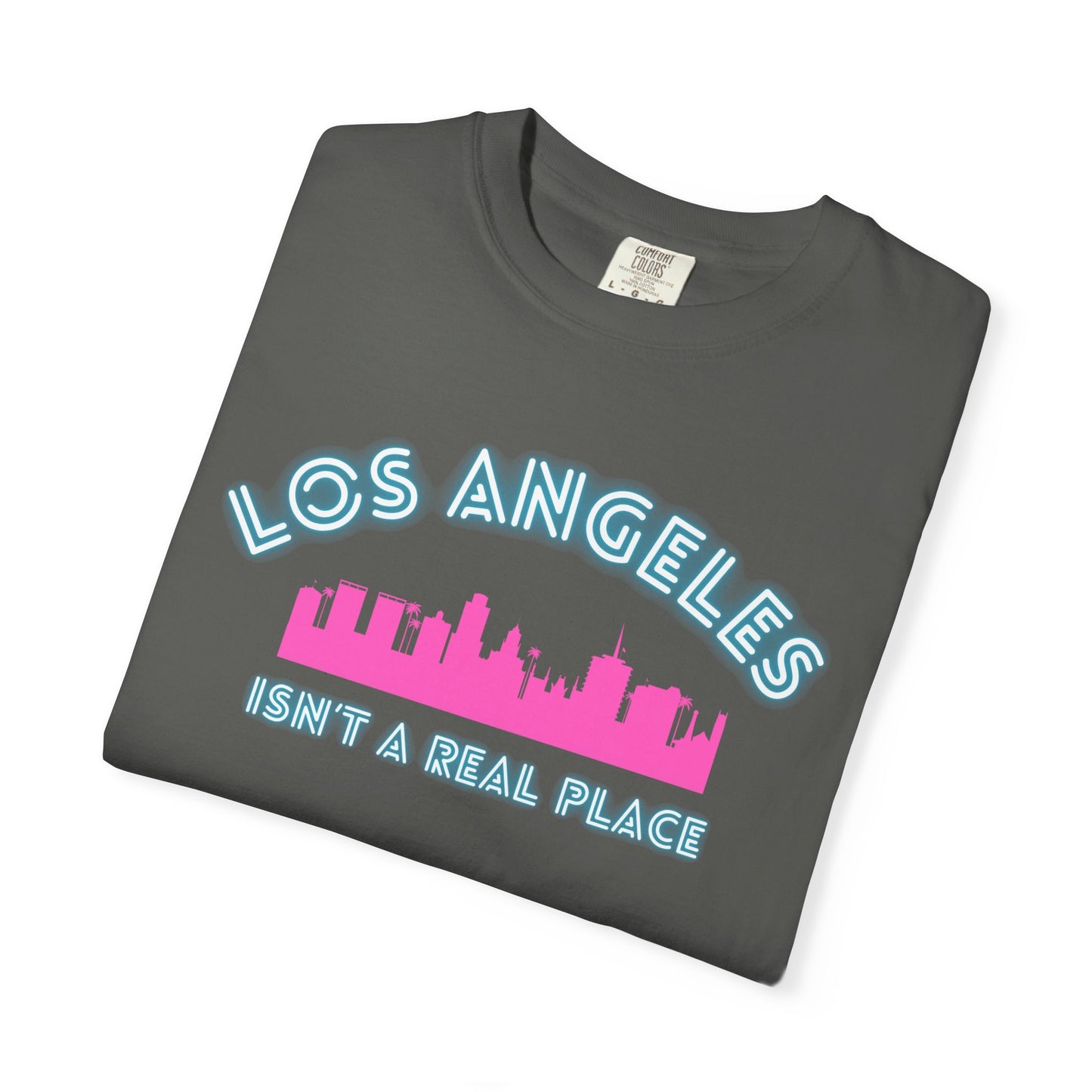 LA isn't a place tee