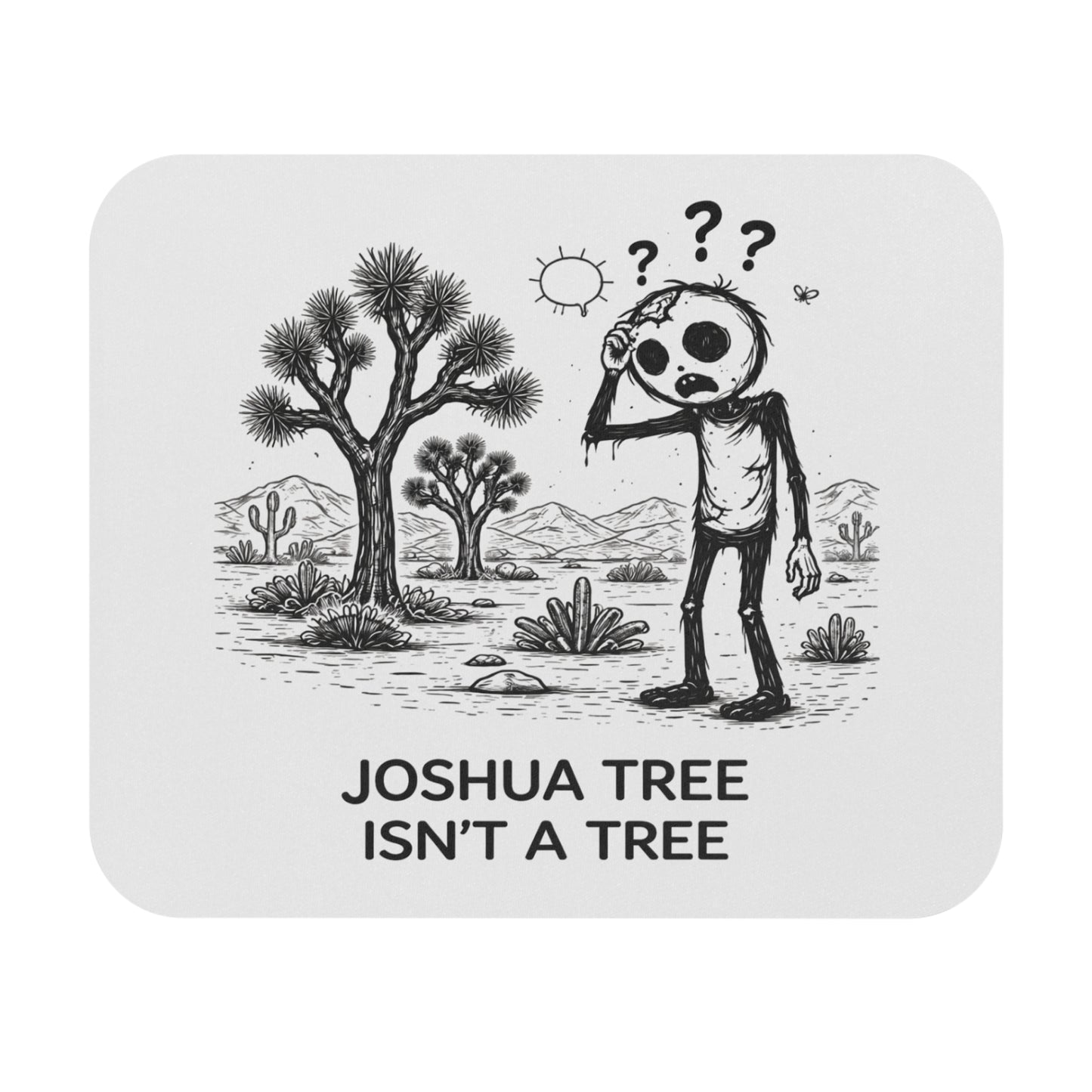 Joshua Tree Isn't a Tree Mouse Pad