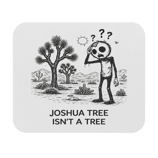 Joshua Tree Isn't a Tree Mouse Pad
