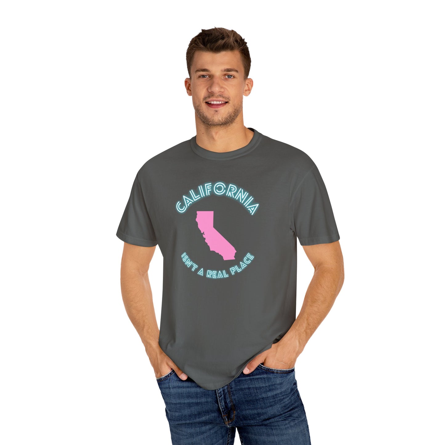 California Isn't a place tee