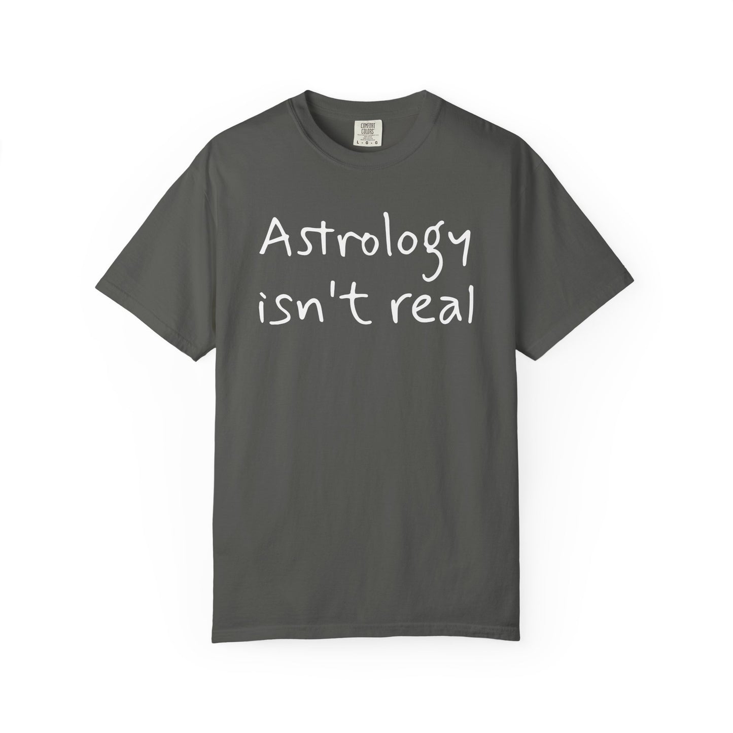 Copy of Astrology isn't real tee