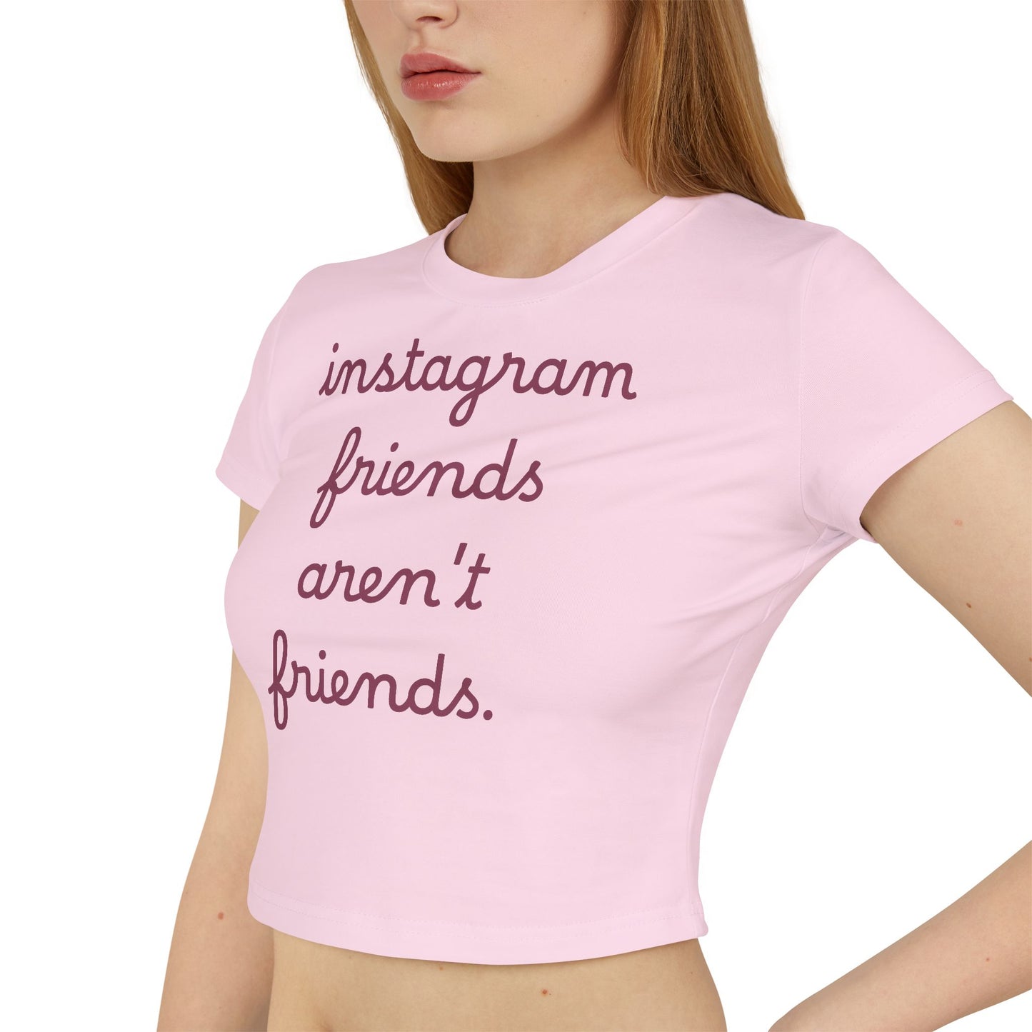Baby Tee — "instagram friends aren't friends." Cropped Graphic Tee