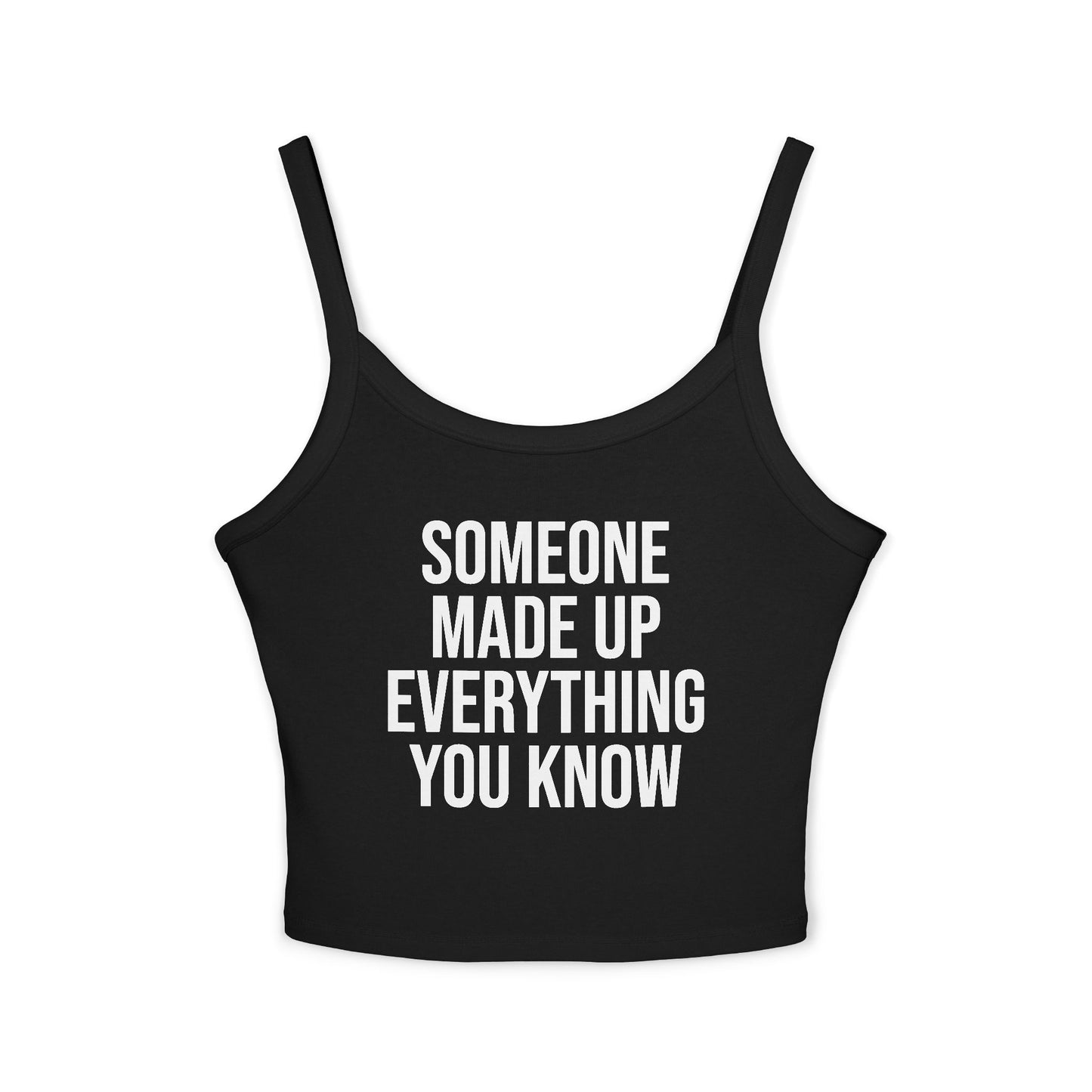 “someone made up everything you know” Cute Brunch Graphic Tank Top