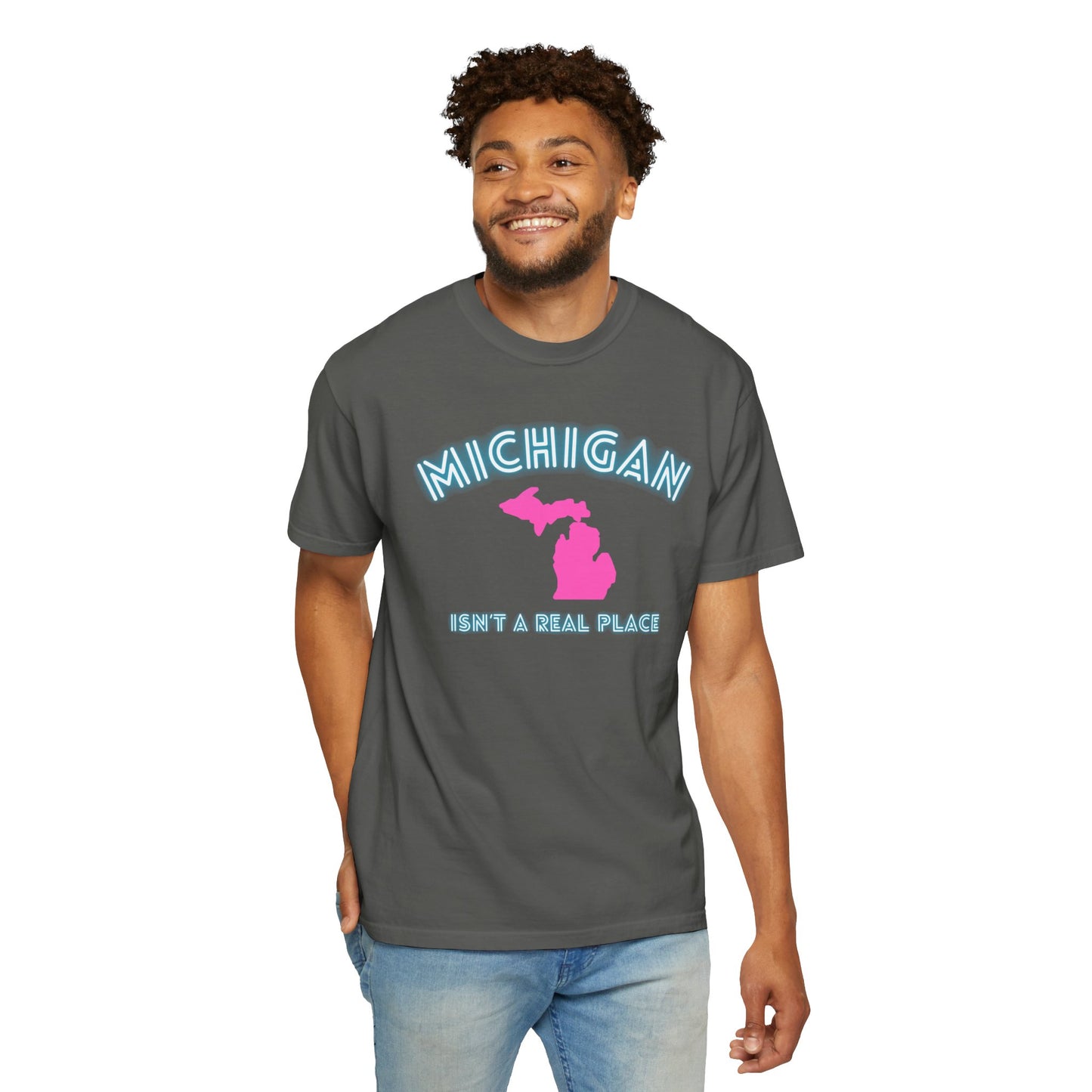 Michigan Isn't a place tee