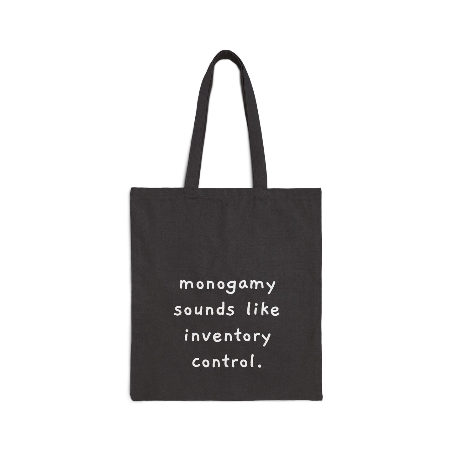 “Monogamy sounds like inventory control.” Minimalist Quote Canvas Shopper