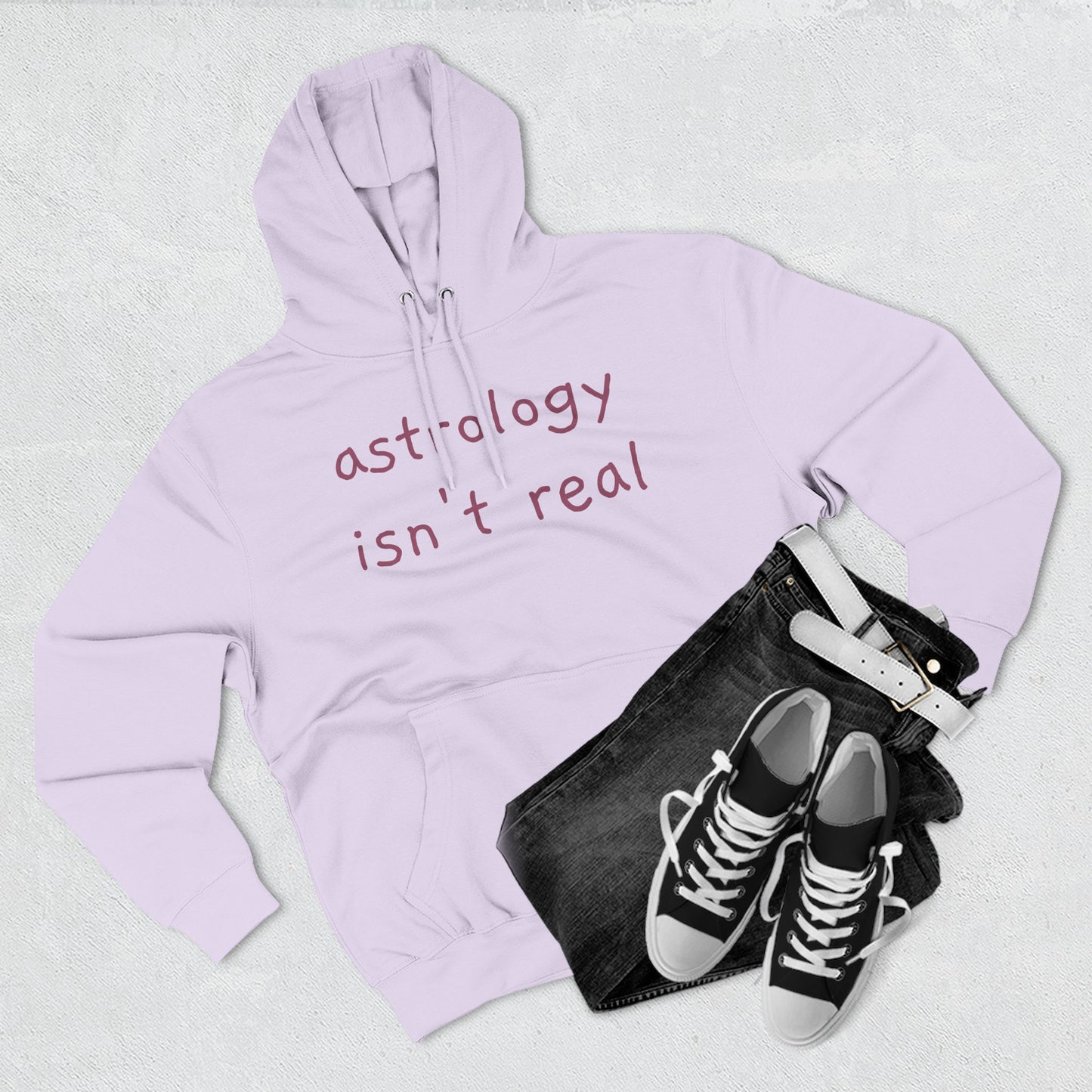 Astrology Isn't Real Hoodie — Minimalist Slogan Fleece Hoodie