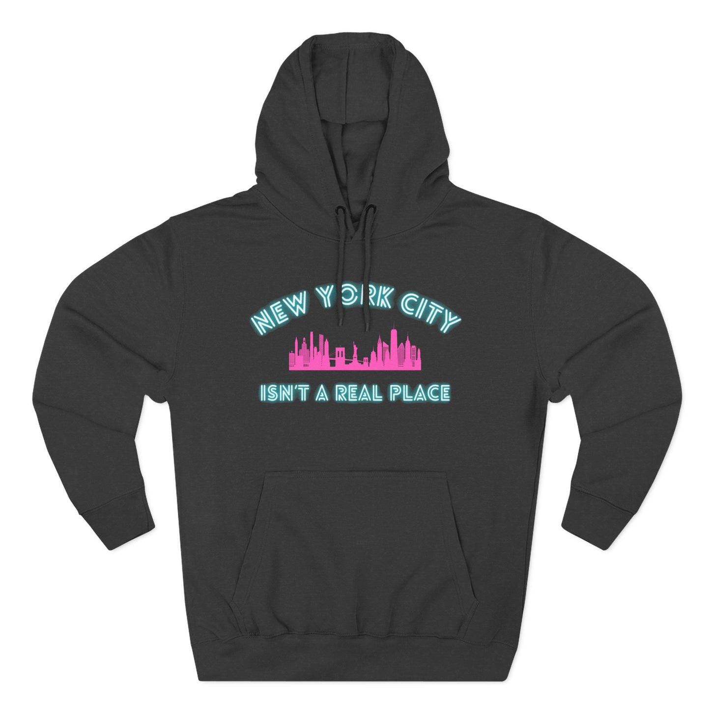 NYC isn't a real place Hoodie — Minimalist Slogan Fleece Hoodie