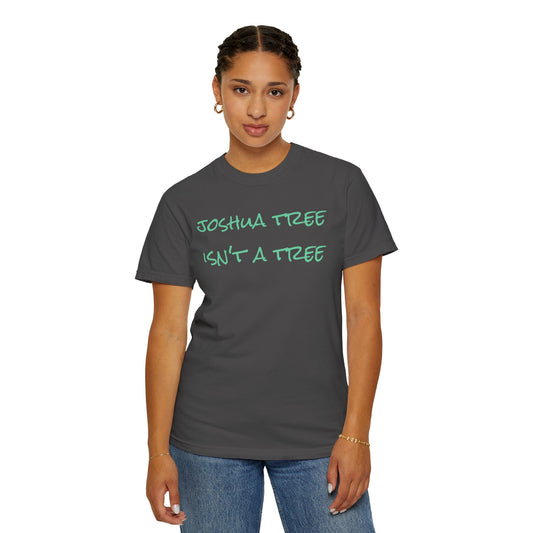 Joshua Tree Isn’t A Tree handwritten Tee