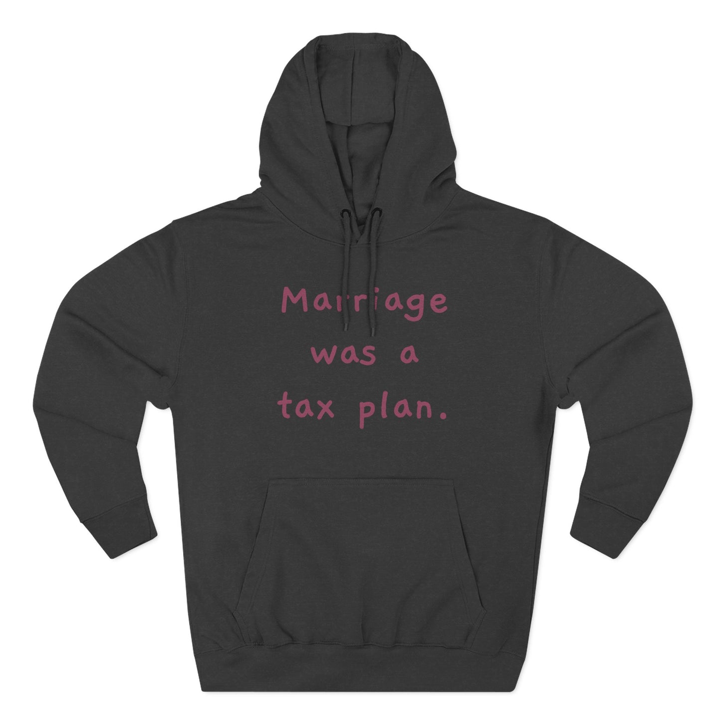 Marriage was a tax plan Hoodie — Minimalist Slogan Fleece Hoodie