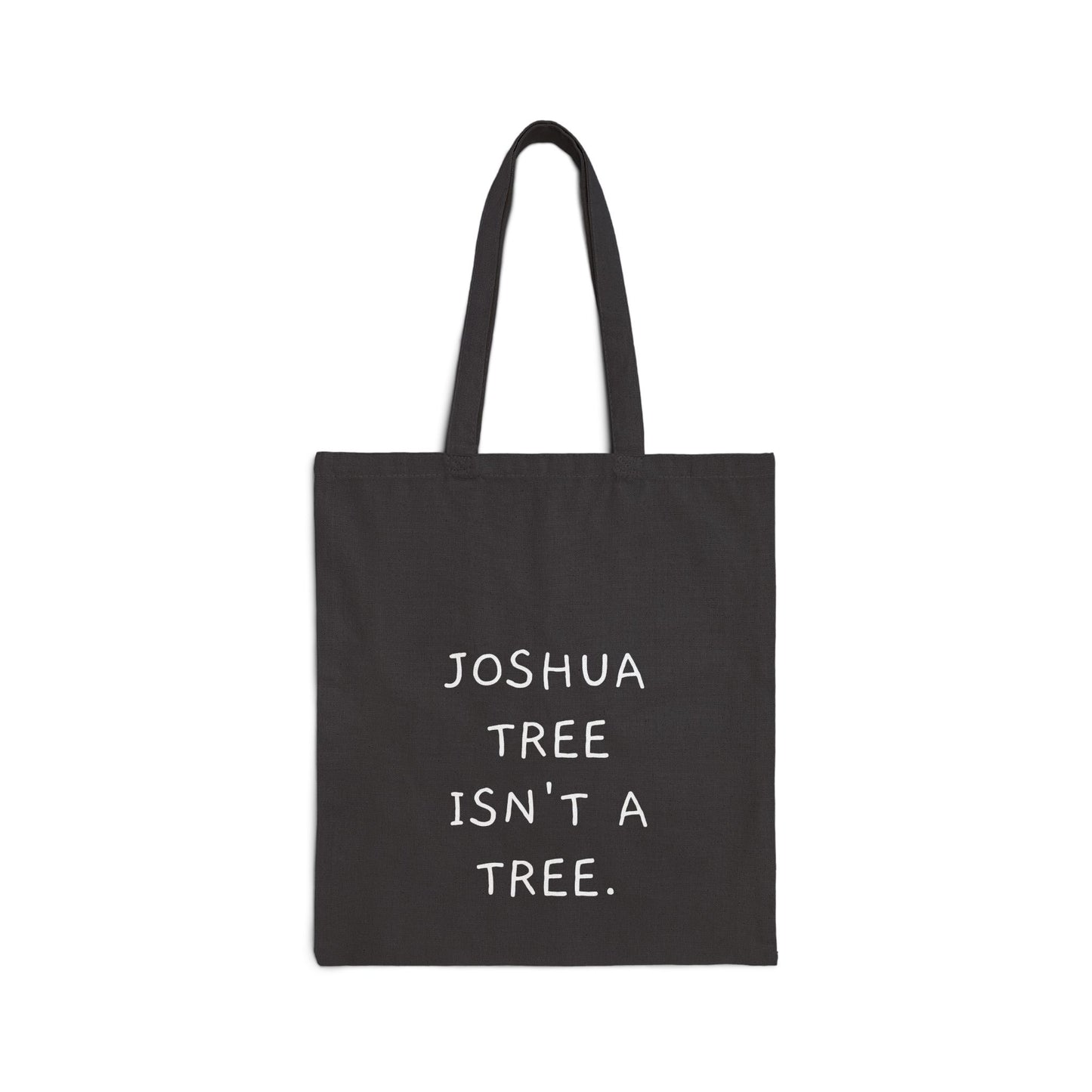 “Joshua Tree Isn't a Tree.” Minimalist Quote Canvas Shopper