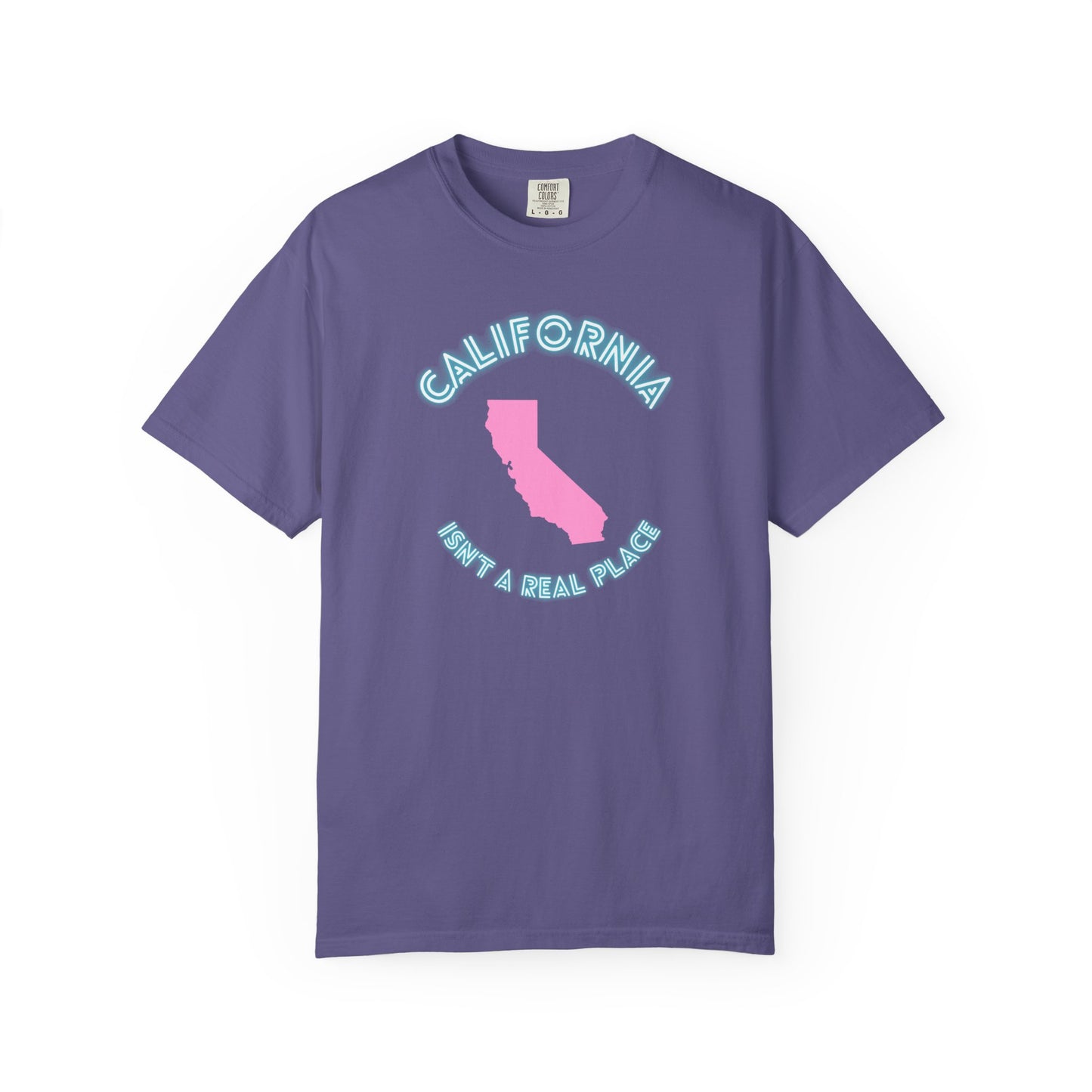 California Isn't a place tee