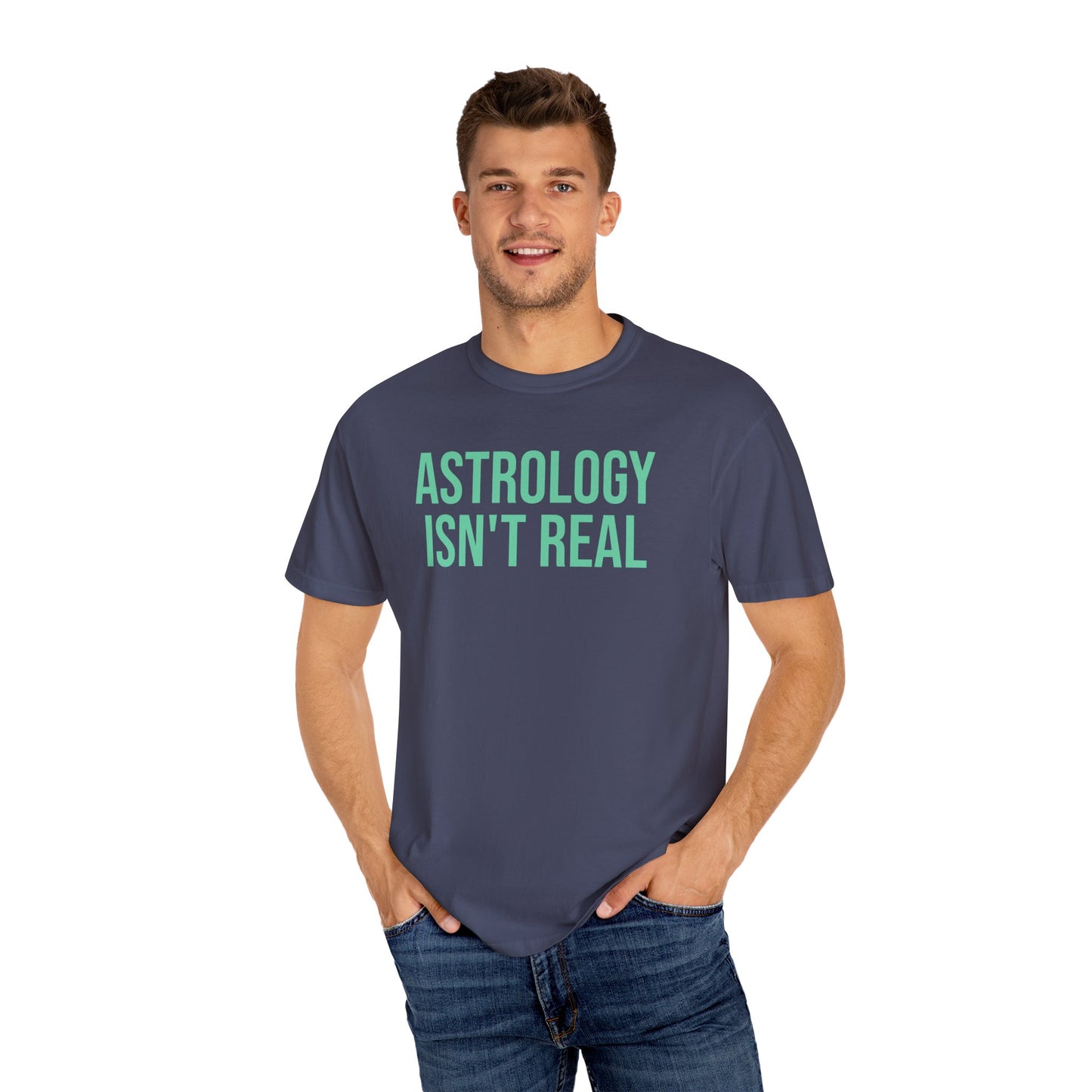 Astrology isn't real tee