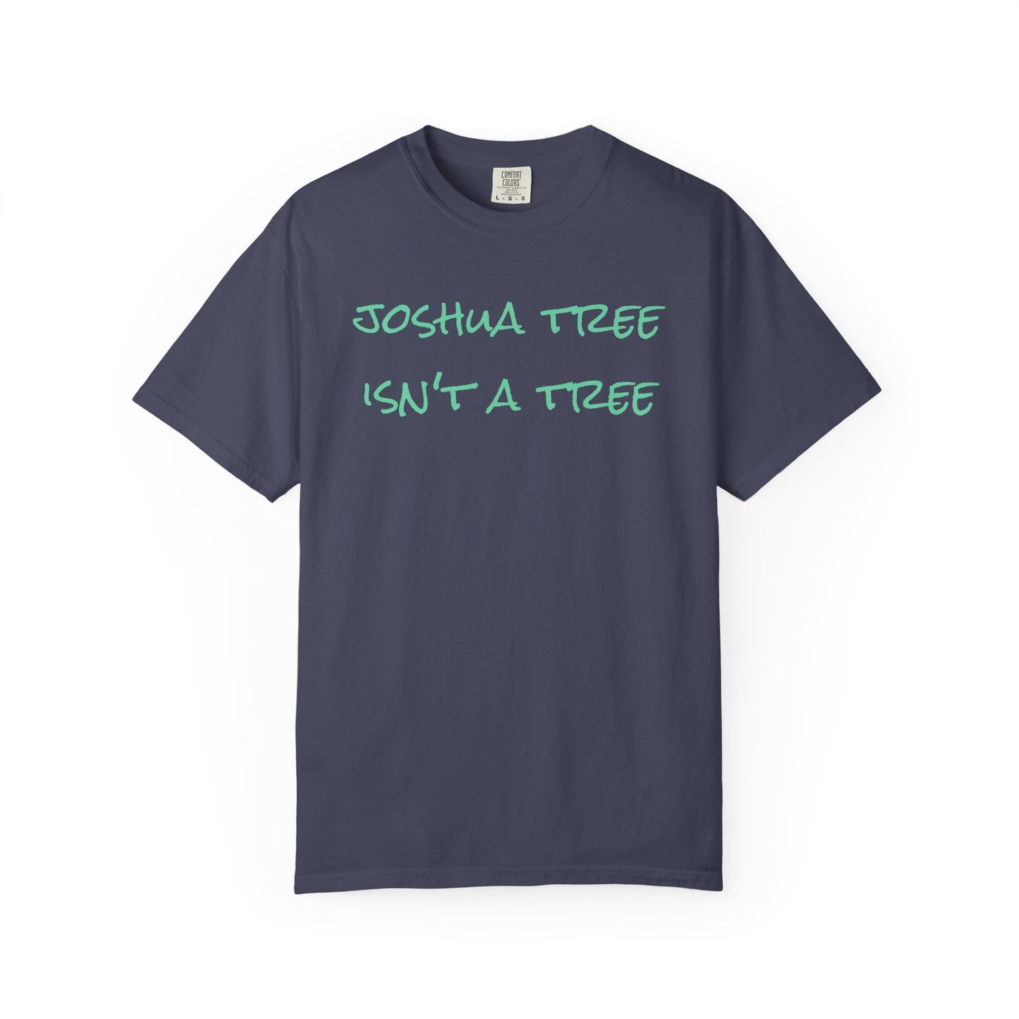 Joshua Tree Isn’t A Tree handwritten Tee