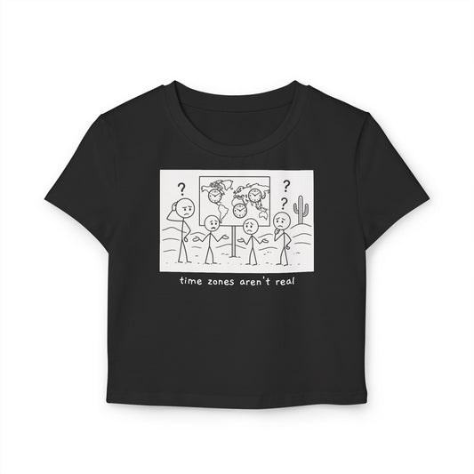 "time zones aren't real." Cropped Graphic Tee