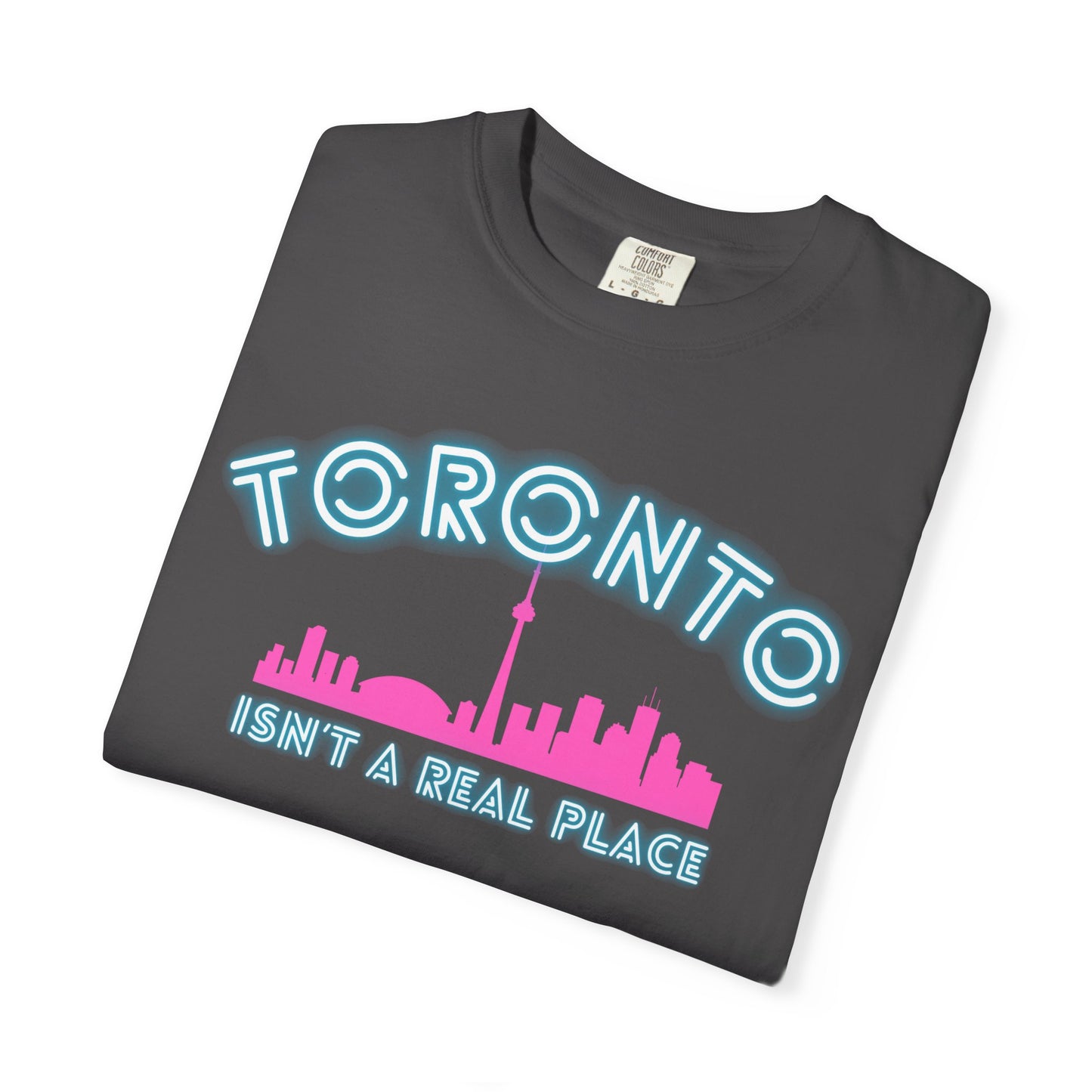 Toronto Isn't a place tee