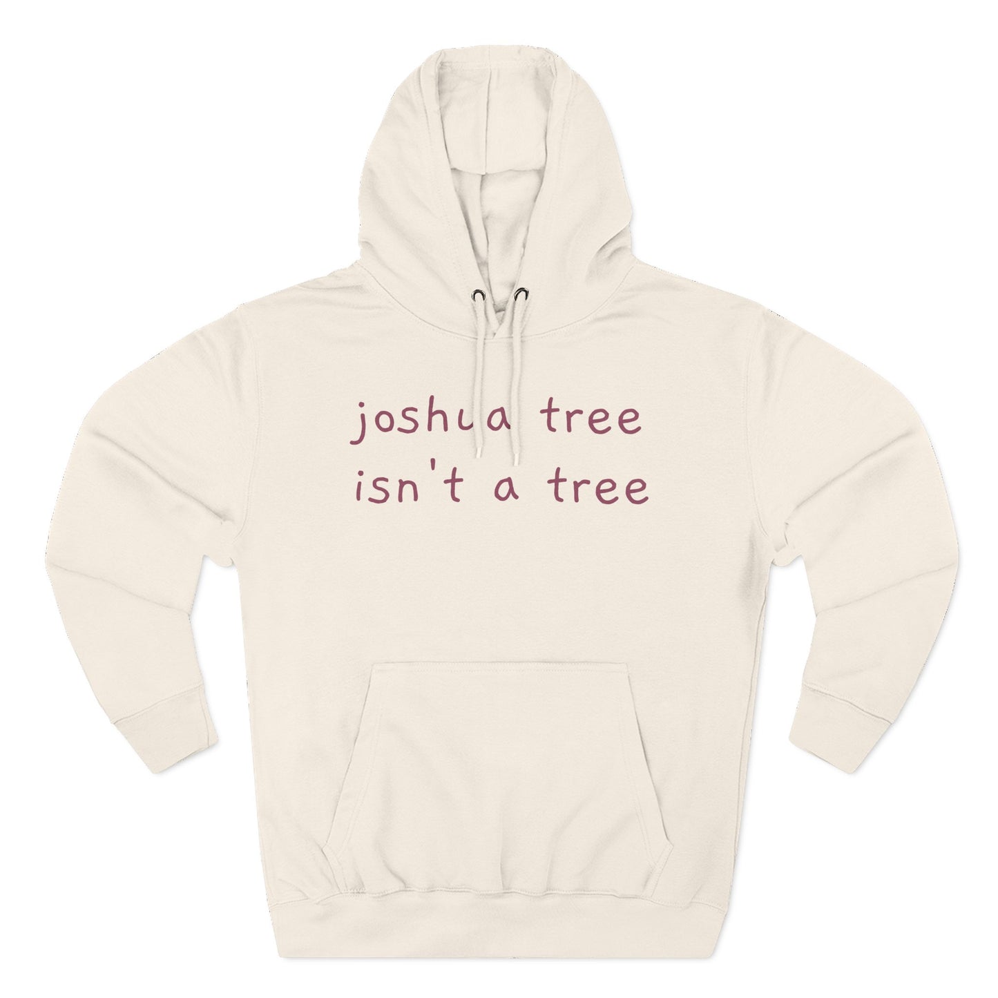 Joshua Tree isn't a Tree Hoodie — Minimalist Slogan Fleece Hoodie