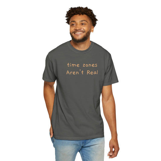 Time Zones aren't real handwritten tee