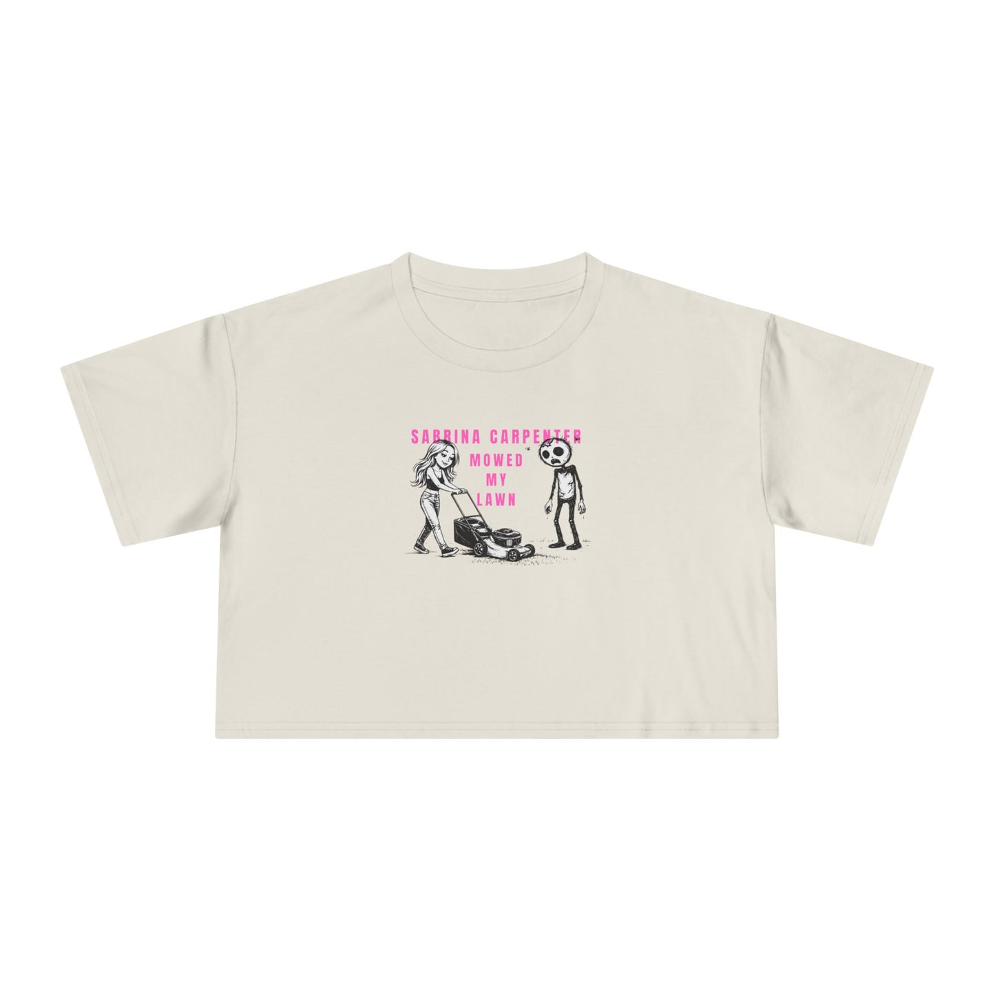 Sabrina mowed my lawn crop tee